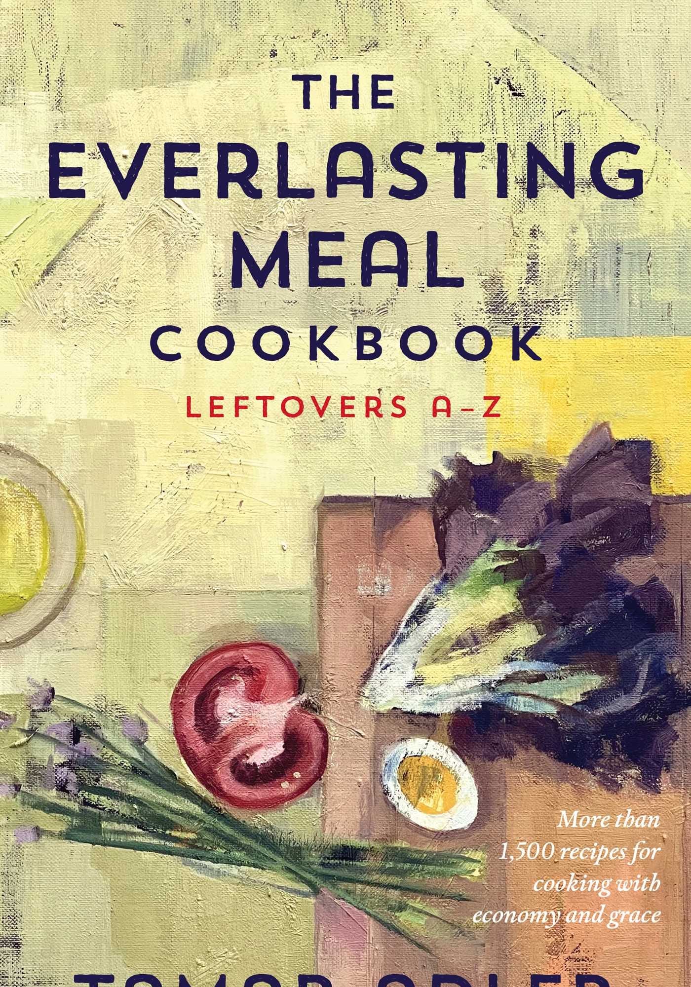 Tamar Adler's 'The Everlasting Meal Cookbook'