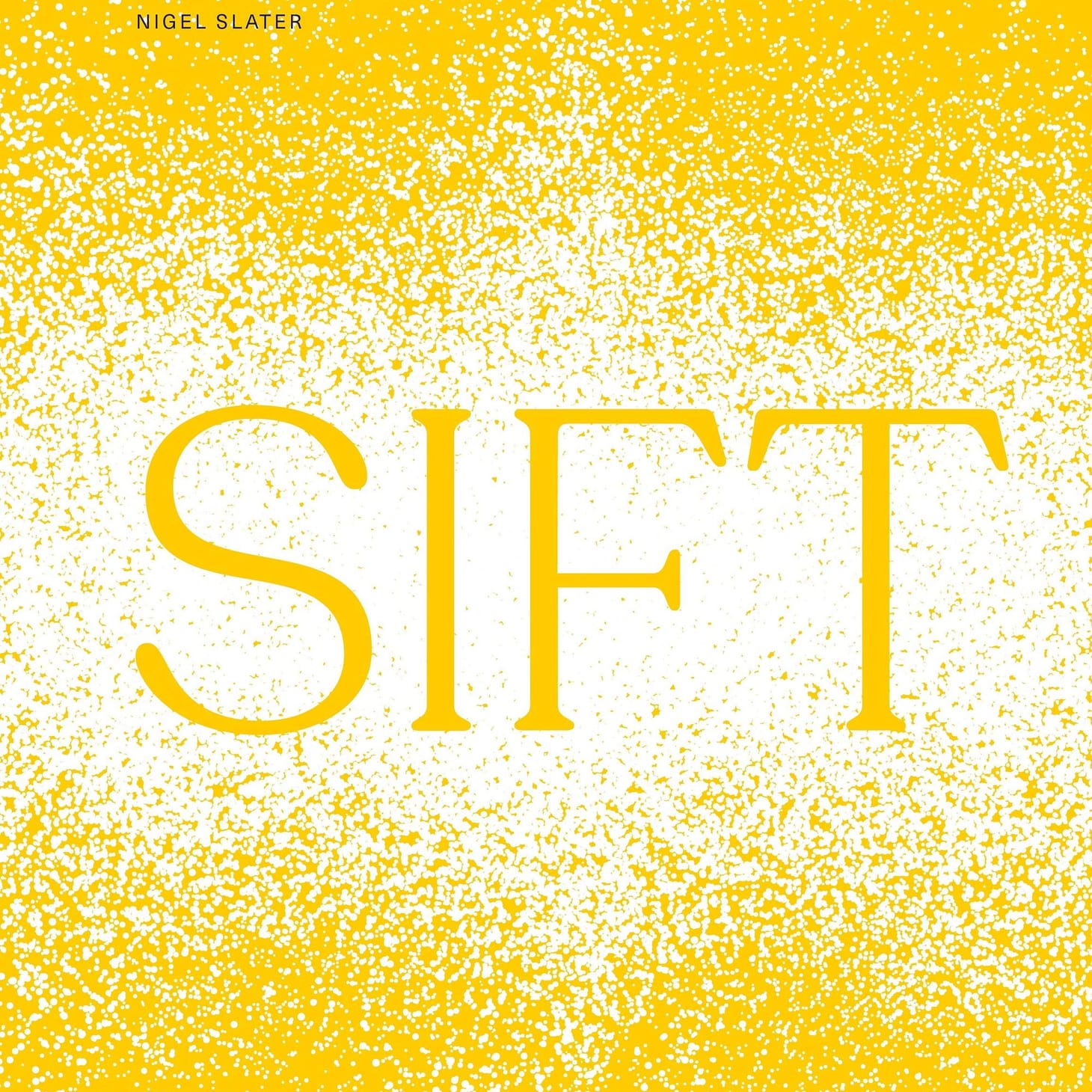 Sift: The Elements of Great Baking, by Nicola Lamb